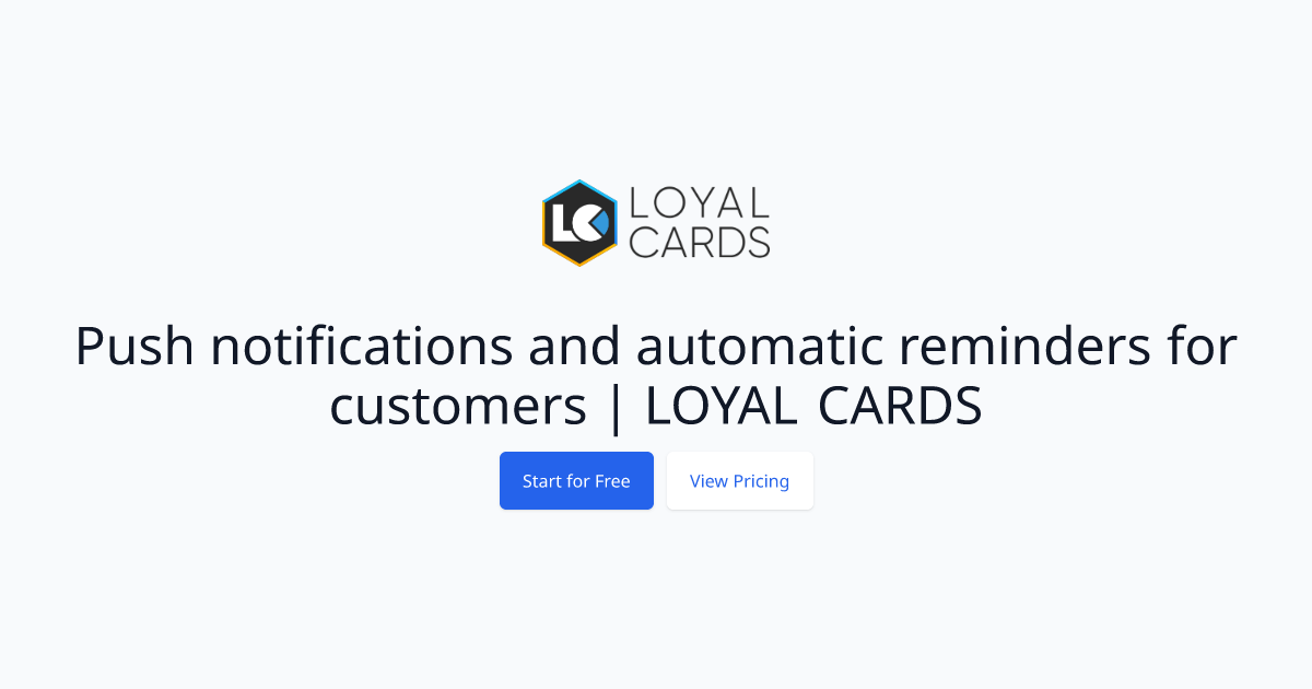 Push notifications and automatic reminders for customers | LOYAL CARDS